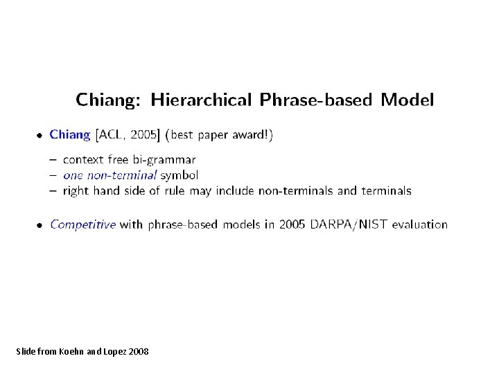 Slide from Koehn and Lopez 2008 