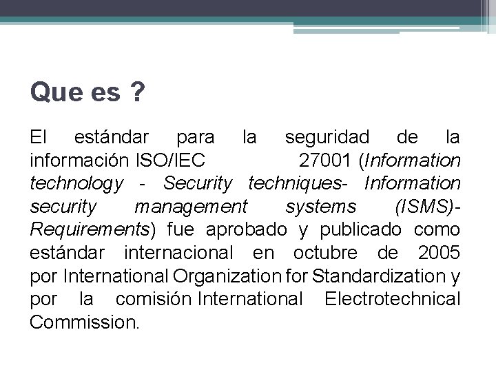 Que es ? El estándar para la seguridad de la información ISO/IEC 27001 (Information