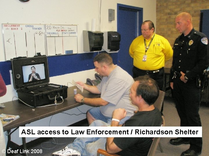 ASL access to Law Enforcement / Richardson Shelter © Deaf Link 2008 