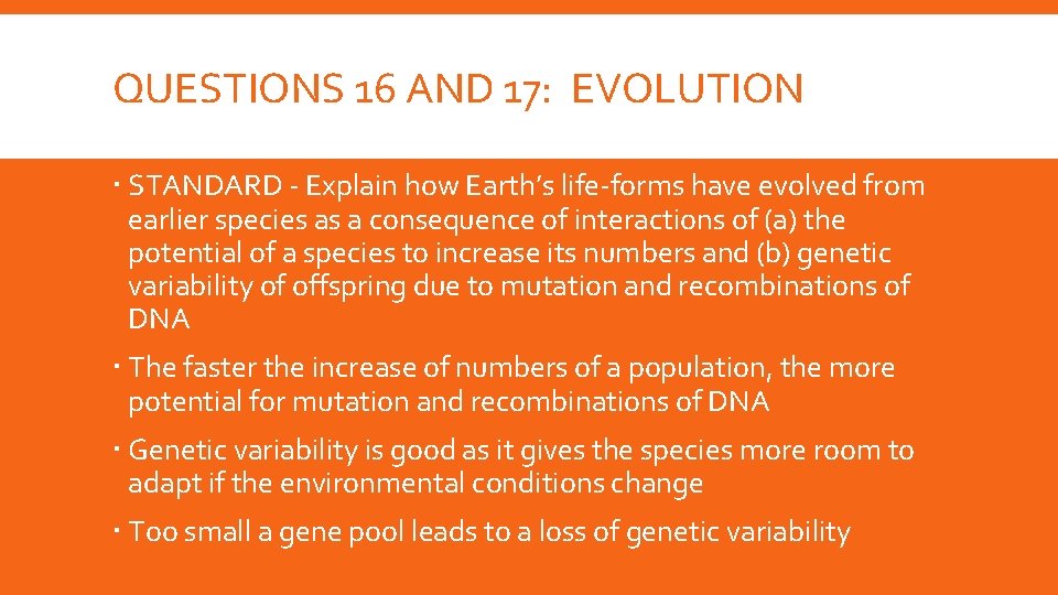 QUESTIONS 16 AND 17: EVOLUTION STANDARD - Explain how Earth’s life-forms have evolved from