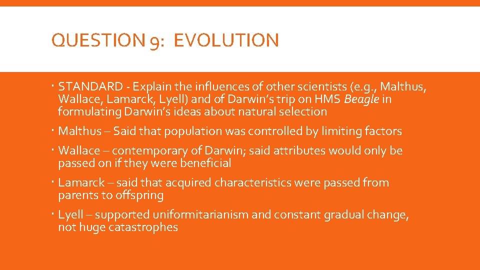QUESTION 9: EVOLUTION STANDARD - Explain the influences of other scientists (e. g. ,