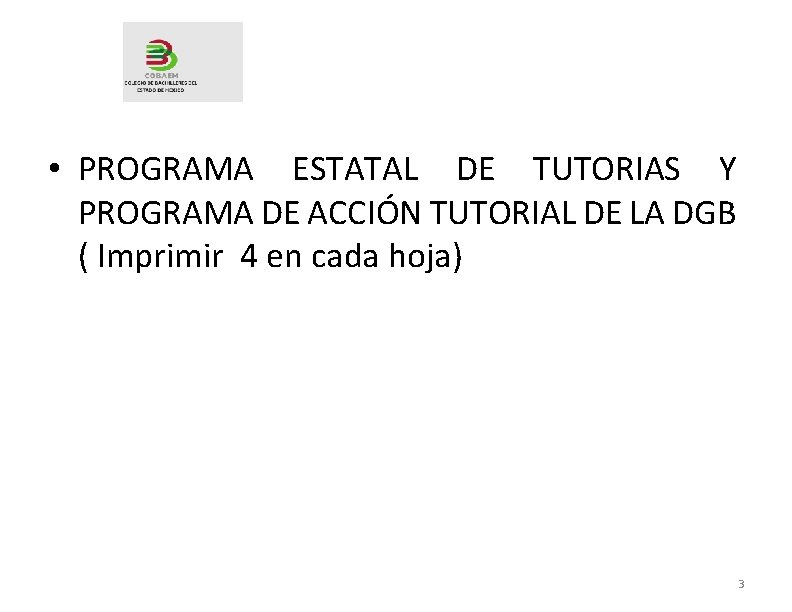  • PROGRAMA ESTATAL DE TUTORIAS Y PROGRAMA DE ACCIÓN TUTORIAL DE LA DGB