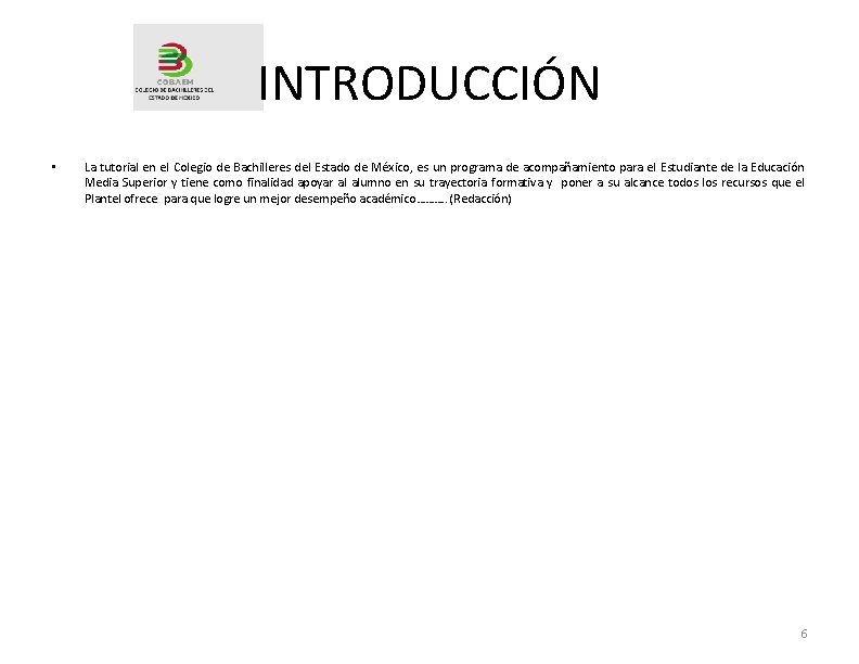 INTRODUCCIÓN • La tutorial en el Colegio de Bachilleres del Estado de México, es