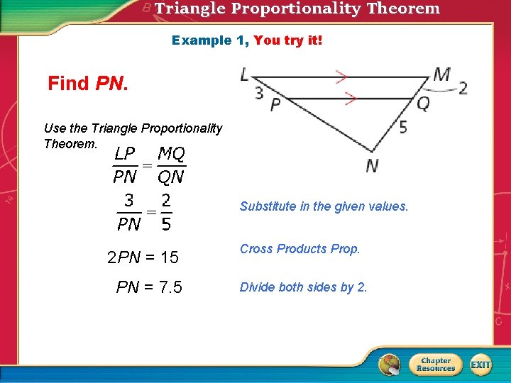 Triangle Proportionality Theorem Example 1, You try it! Find PN. Use the Triangle Proportionality