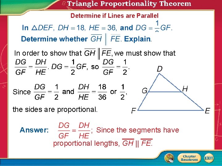 Triangle Proportionality Theorem Determine if Lines are Parallel In order to show that we