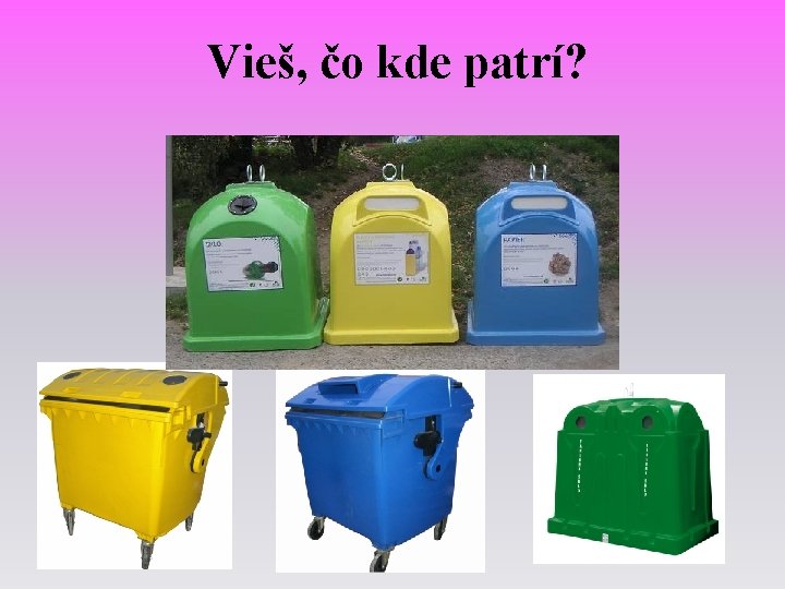 Vieš, čo kde patrí? 