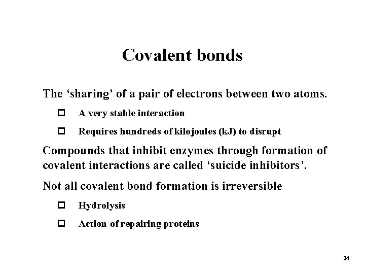 Covalent bonds The ‘sharing’ of a pair of electrons between two atoms. p A