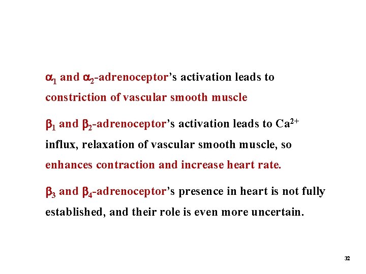  1 and 2 -adrenoceptor’s activation leads to constriction of vascular smooth muscle 1