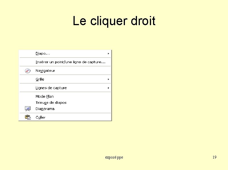 Le cliquer droit exposé ppe 19 