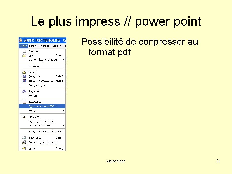 Le plus impress // power point Possibilité de conpresser au format pdf exposé ppe