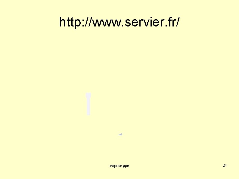 http: //www. servier. fr/ exposé ppe 24 