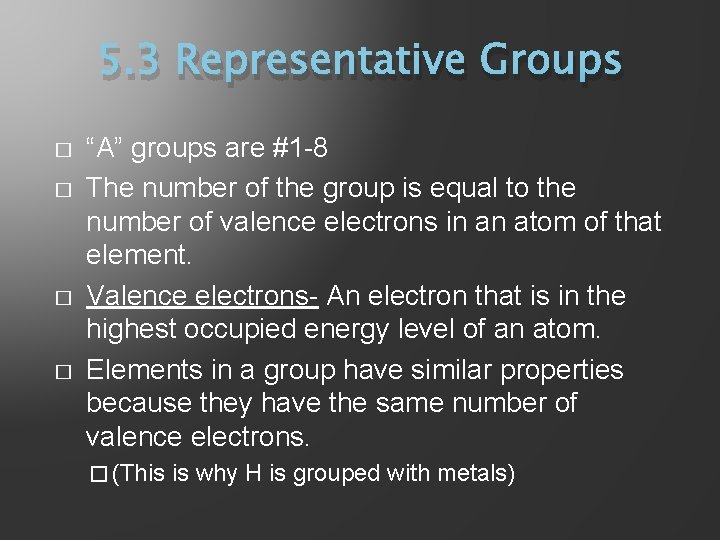 5. 3 Representative Groups � � “A” groups are #1 -8 The number of