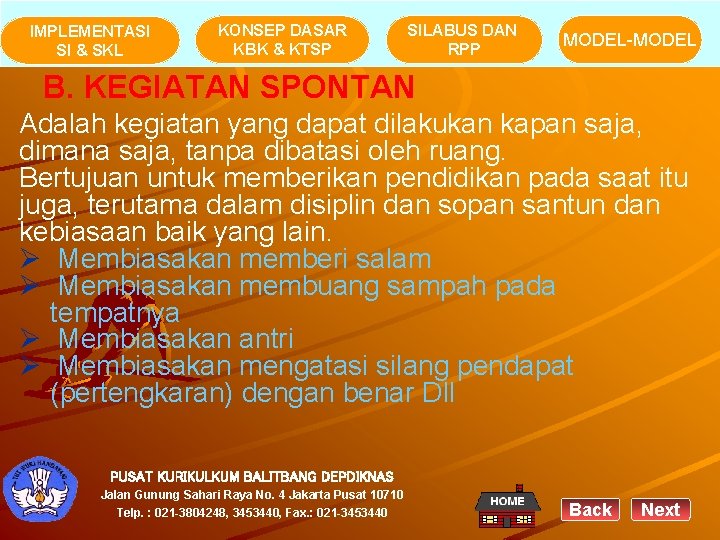 IMPLEMENTASI SI & SKL KONSEP DASAR KBK & KTSP SILABUS DAN RPP MODEL-MODEL B.