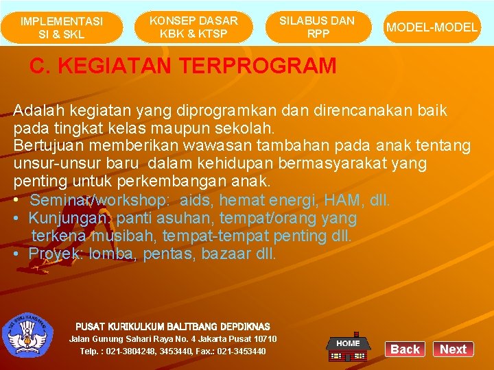 IMPLEMENTASI SI & SKL KONSEP DASAR KBK & KTSP SILABUS DAN RPP MODEL-MODEL C.