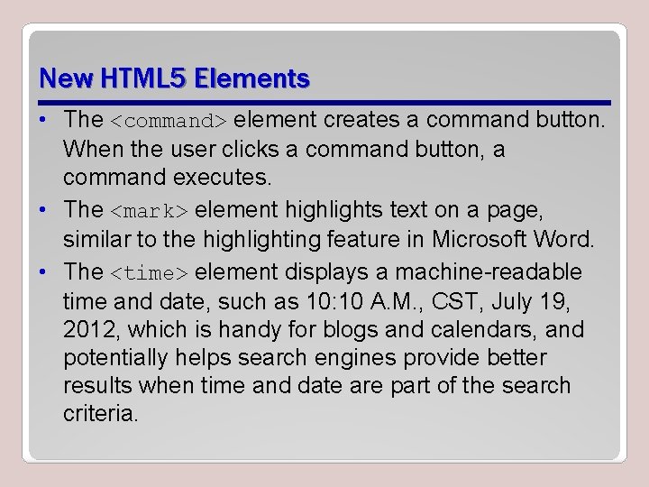 New HTML 5 Elements • The <command> element creates a command button. When the New HTML 5 Elements • The <command> element creates a command button. When the