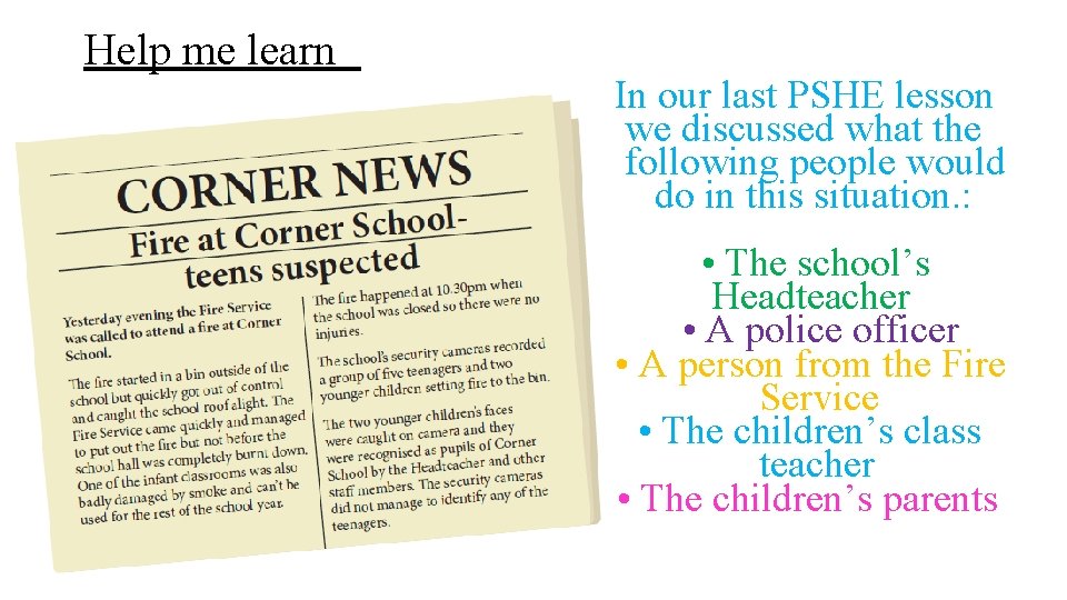 Help me learn In our last PSHE lesson we discussed what the following people