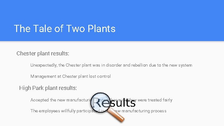 The Tale of Two Plants Chester plant results: Unexpectedly, the Chester plant was in