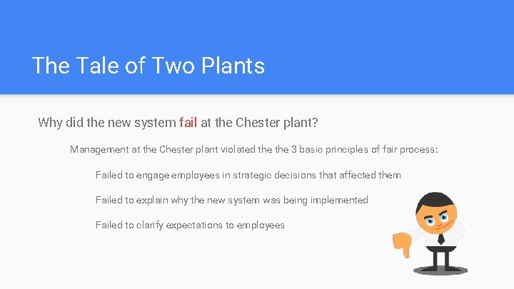 The Tale of Two Plants Why did the new system fail at the Chester