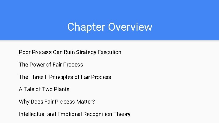 Chapter Overview Poor Process Can Ruin Strategy Execution The Power of Fair Process The