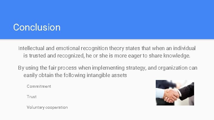 Conclusion Intellectual and emotional recognition theory states that when an individual is trusted and