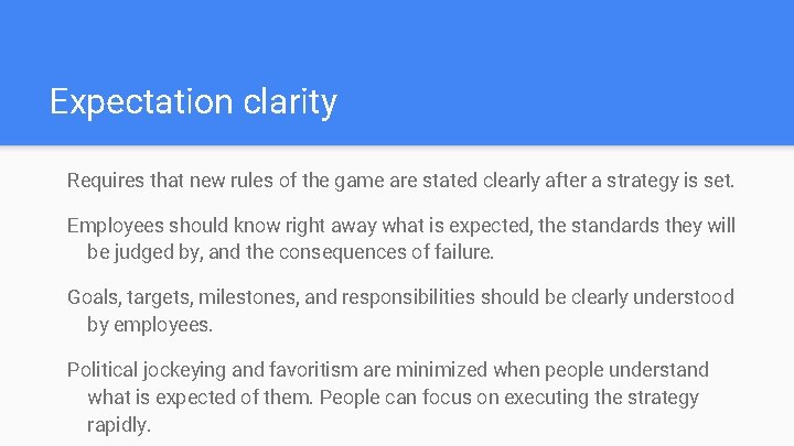 Expectation clarity Requires that new rules of the game are stated clearly after a