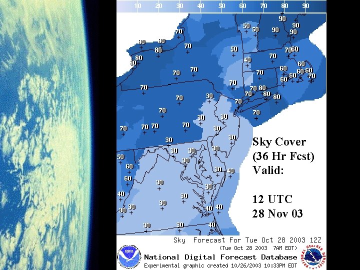 Sky Cover (36 Hr Fcst) Valid: 12 UTC 28 Nov 03 