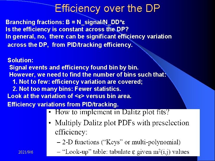 Efficiency over the DP Branching fractions: B = N_signal/N_DD* Is the efficiency is constant