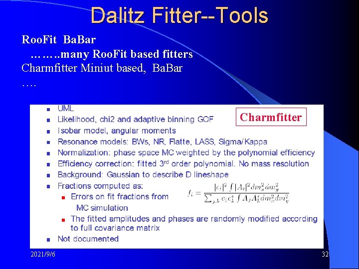 Dalitz Fitter--Tools Roo. Fit Ba. Bar ……. . many Roo. Fit based fitters Charmfitter