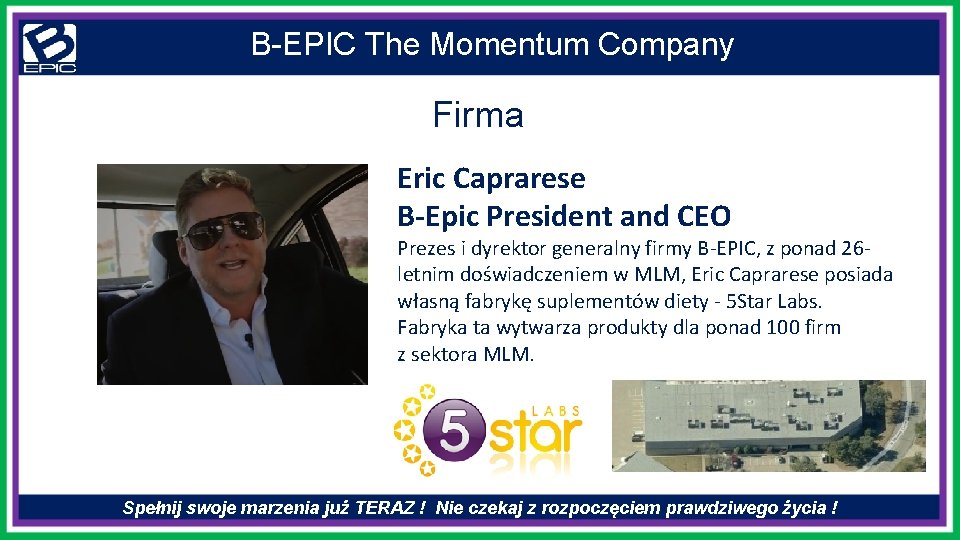 B-EPIC The Momentum Company Firma Eric Caprarese B-Epic President and CEO Prezes i dyrektor