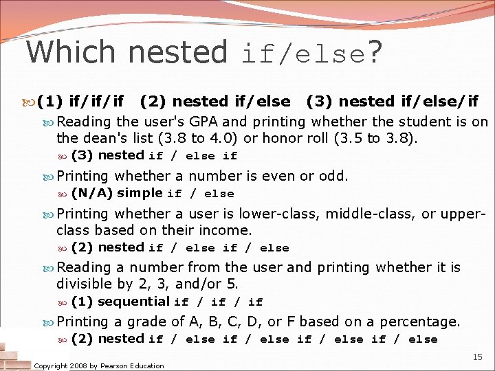 Which nested if/else? (1) if/if/if (2) nested if/else (3) nested if/else/if Reading the user's Which nested if/else? (1) if/if/if (2) nested if/else (3) nested if/else/if Reading the user's