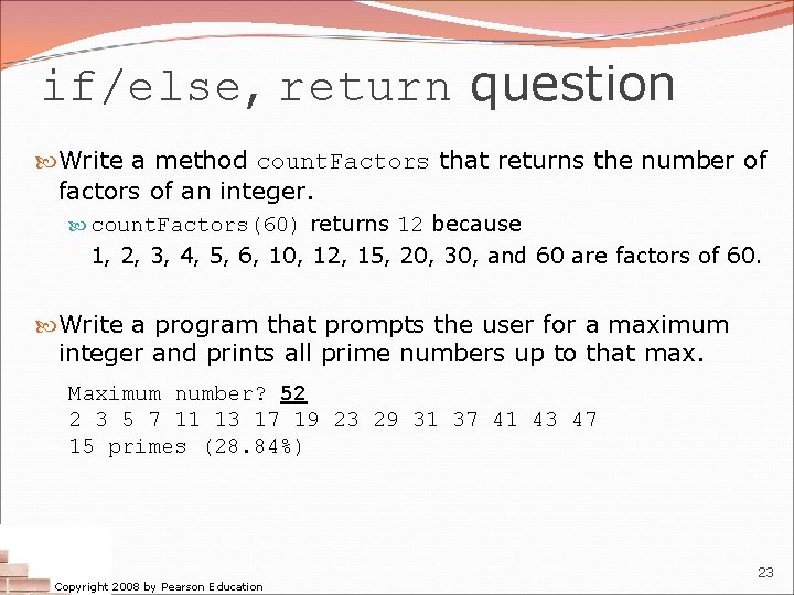 if/else, return question Write a method count. Factors that returns the number of factors if/else, return question Write a method count. Factors that returns the number of factors