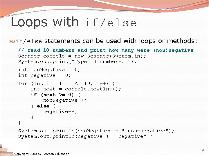 Loops with if/else statements can be used with loops or methods: // read 10 Loops with if/else statements can be used with loops or methods: // read 10