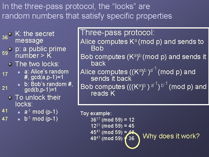 In the three-pass protocol, the “locks” are random numbers that satisfy specific properties 36