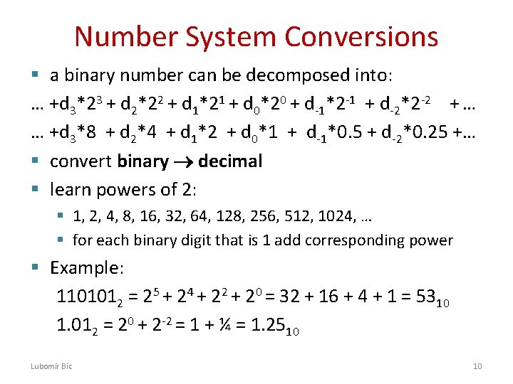 Number System Conversions § a binary number can be decomposed into: … +d 3*23