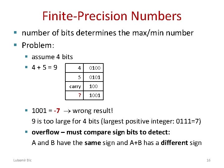 Finite-Precision Numbers § number of bits determines the max/min number § Problem: § assume