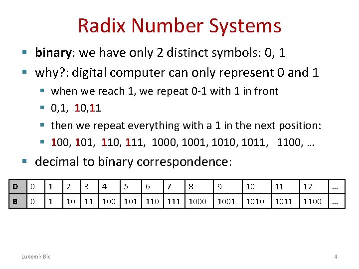Radix Number Systems § binary: we have only 2 distinct symbols: 0, 1 § Radix Number Systems § binary: we have only 2 distinct symbols: 0, 1 §