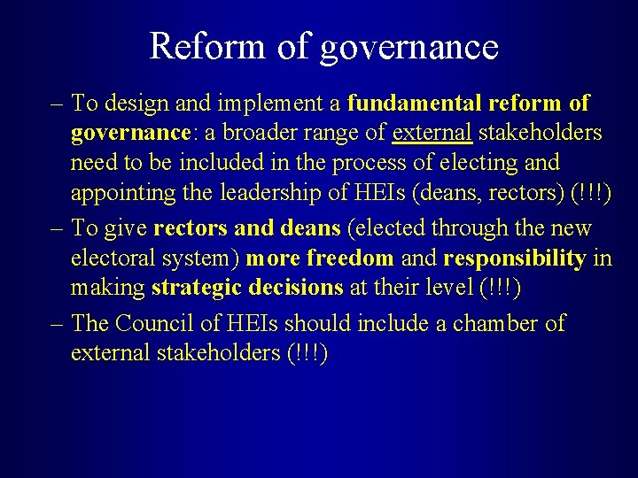Reform of governance – To design and implement a fundamental reform of governance: a