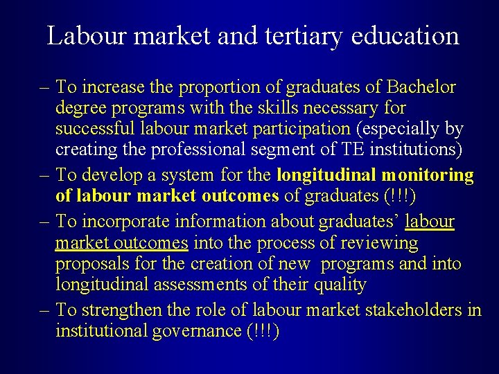 Labour market and tertiary education – To increase the proportion of graduates of Bachelor