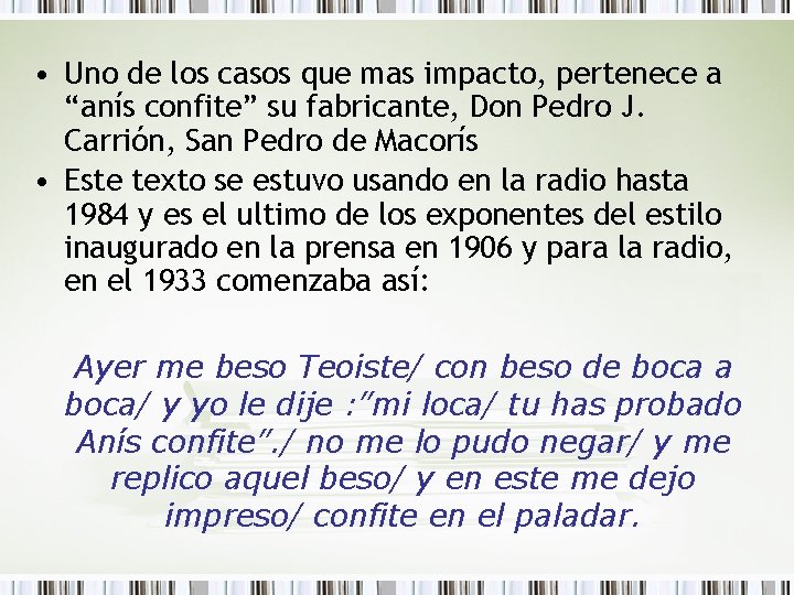  • Uno de los casos que mas impacto, pertenece a “anís confite” su