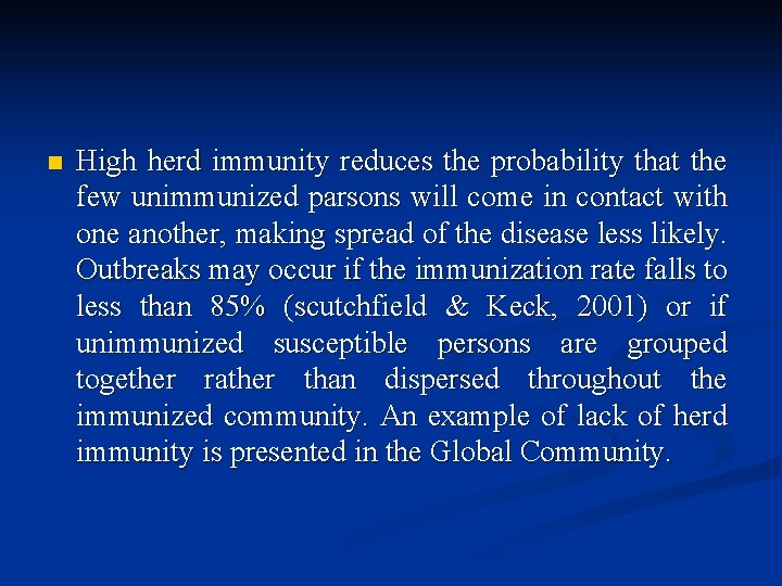 n High herd immunity reduces the probability that the few unimmunized parsons will come