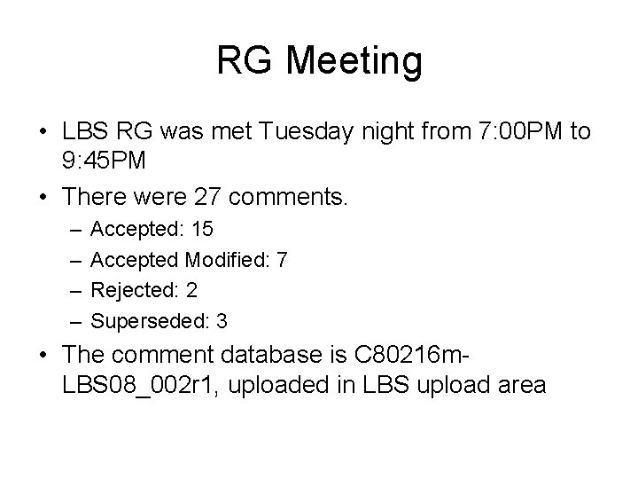RG Meeting • LBS RG was met Tuesday night from 7: 00 PM to