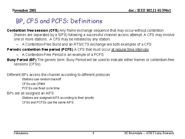 November 2001 doc. : IEEE 802. 11 -01/596 r 1 BP, CFS and PCFS: