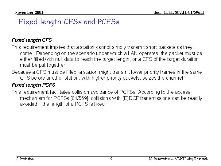 November 2001 doc. : IEEE 802. 11 -01/596 r 1 Fixed length CFSs and
