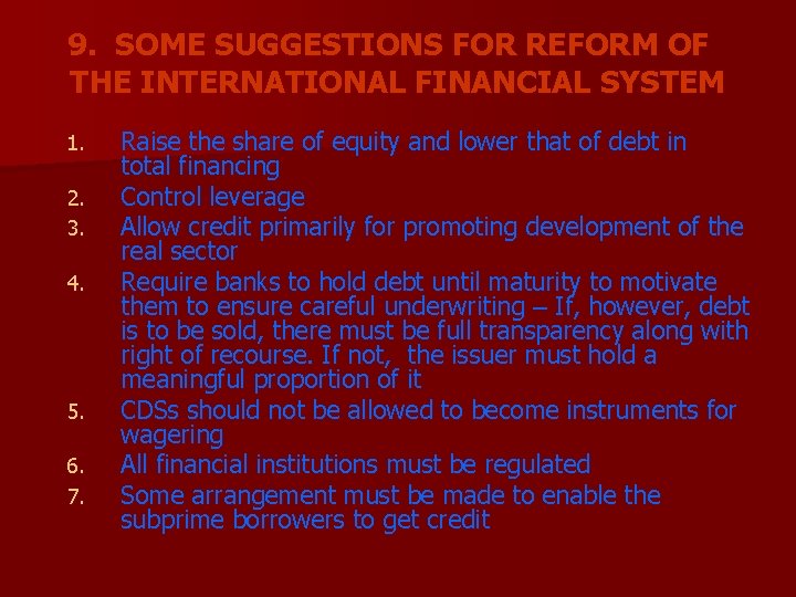 9. SOME SUGGESTIONS FOR REFORM OF THE INTERNATIONAL FINANCIAL SYSTEM 1. 2. 3. 4.