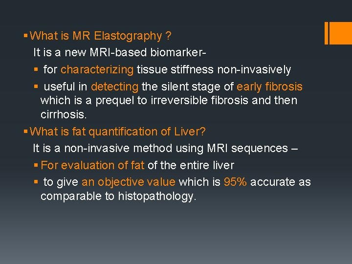 § What is MR Elastography ? It is a new MRI-based biomarker§ for characterizing