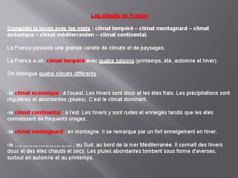 Les climats en France Complète la leçon avec les mots : climat tempéré – Les climats en France Complète la leçon avec les mots : climat tempéré –