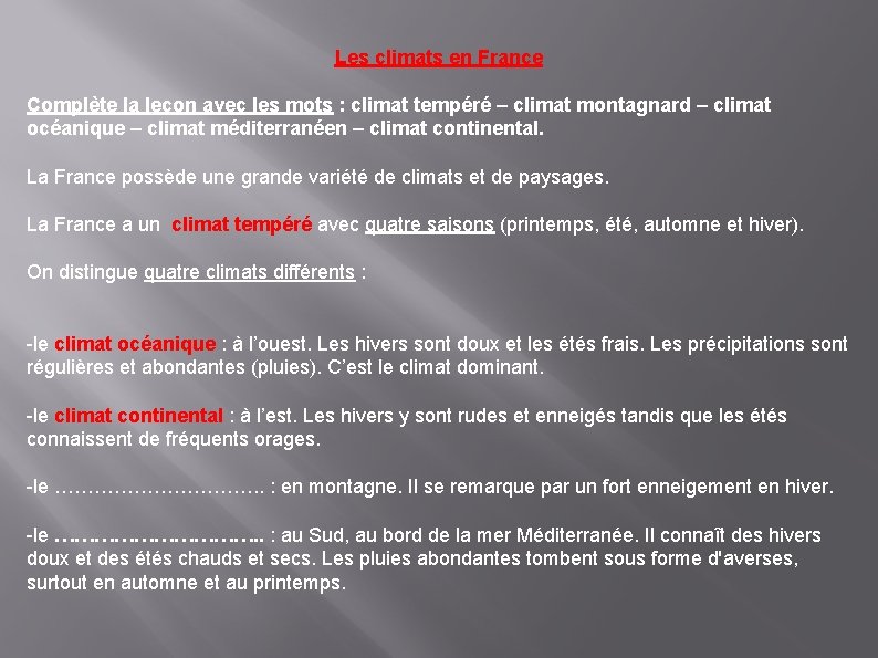 Les climats en France Complète la leçon avec les mots : climat tempéré – Les climats en France Complète la leçon avec les mots : climat tempéré –