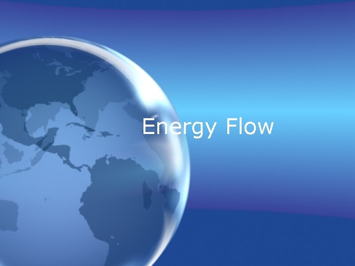 Energy Flow 