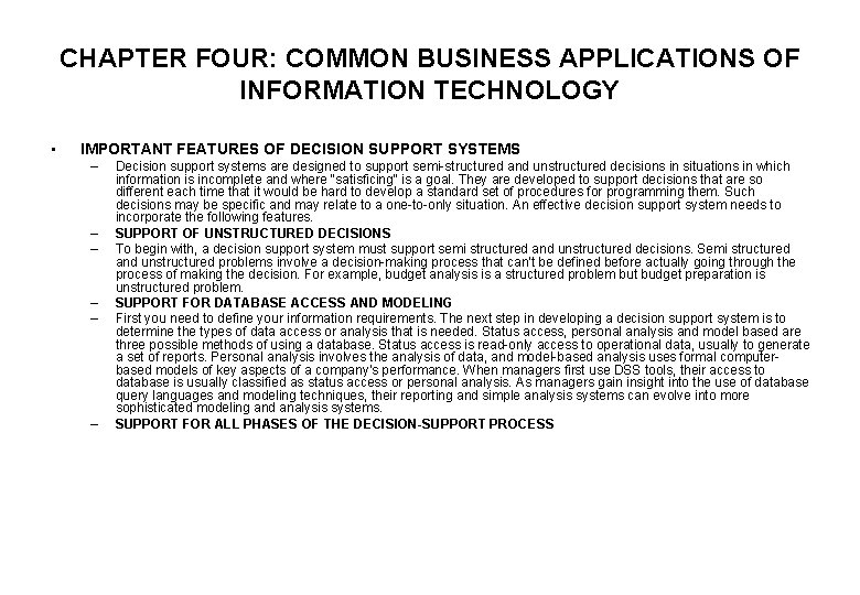 CHAPTER FOUR: COMMON BUSINESS APPLICATIONS OF INFORMATION TECHNOLOGY • IMPORTANT FEATURES OF DECISION SUPPORT