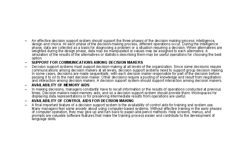 – – – – An effective decision support system should support the three phases